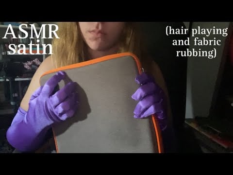 ASMR satin glove sounds (hair playing and fabric rubbing)