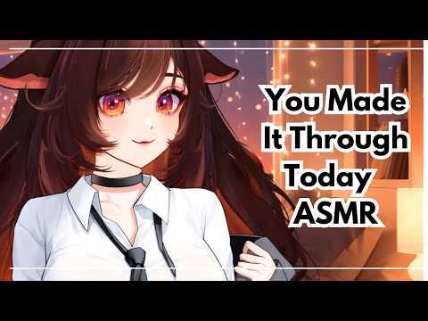 You Made It Through Today ♡ Affirmations - [ASMR]