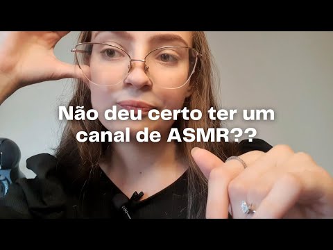 NÃO MAIS UM CANAL DE ASMR!