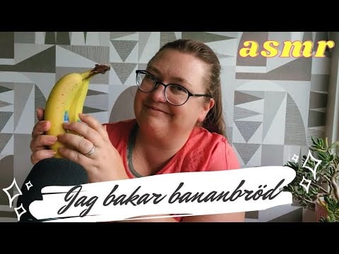 ASMR på svenska - jag bakar bananbröd