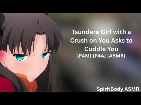 Tsundere Girl with a Crush on You Asks to Cuddle You [F4M] [F4A] ASMR 