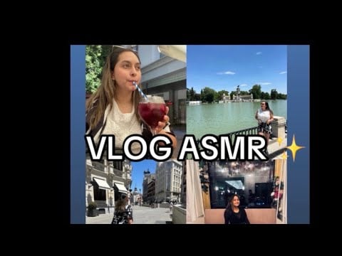 ASMR ✨ VLOG , VIAJA CONMIGO A MADRID 🇪🇸Y RELÁJATE AL 💯 ♥️ [música de fondo]