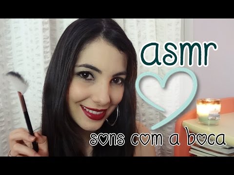 ASMR:  Vídeo para dar soninho e relaxar  (SONS COM A BOCA)