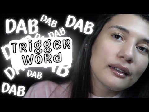 Trigger Word Dab ASMR