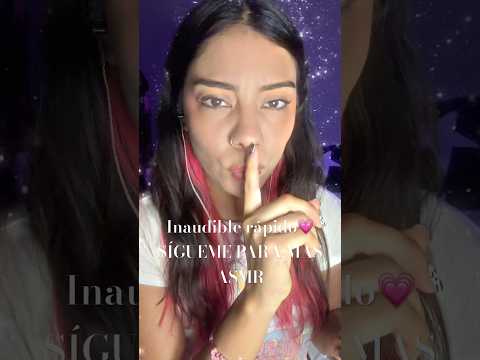 Inaudible rápido 💗✨ #asmr #relax #mouthwhisper #art #tingles
