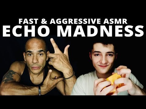 ASMR / FAST & AGGRESSIVE ASMR ECHO MADNESS / ft. Aggressive ASMR