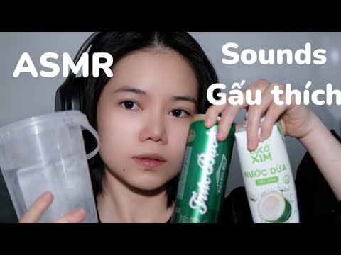 ASMR VIỆT NAM | Âm thanh yêu thích của tôi - My favorite sounds |