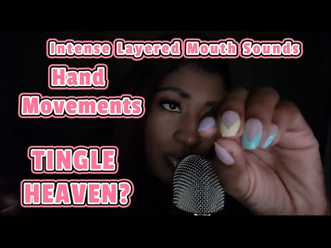 30 Mins - Intense Layered Mouth Sounds ASMR (Hand Movements, Intense Tingles)