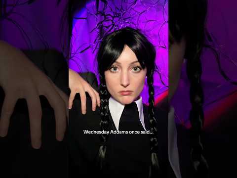 Wednesday Addams once said...