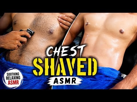 Chest Shaving ASMR ✂️ Satisfying Hair Removal & Relaxation