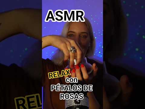 ASMR CON PÉTALOS DE ROSAS 🌹 #asmr #ASMR #asmrdormir #asmrdormirrápido #asmrespañol #asmrrelax