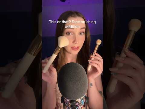 This or that!? #asmr #asmrtriggers #shortsvideo #shorts #thisorthat #facebrushing