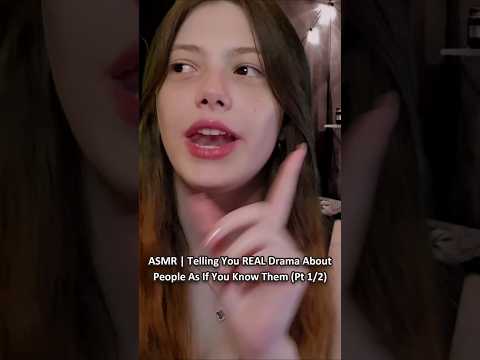 ASMR | Telling You REAL Drama About People As If You Know Them (Pt 1/2) ─♡─ #asmr #storytime
