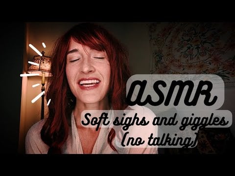 ASMR | Soft sighs and giggles (no talking) 💖