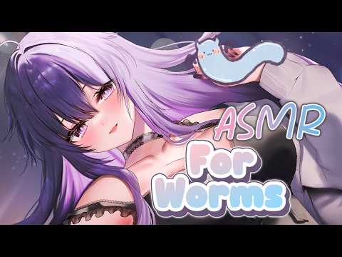 ASMR for Worms