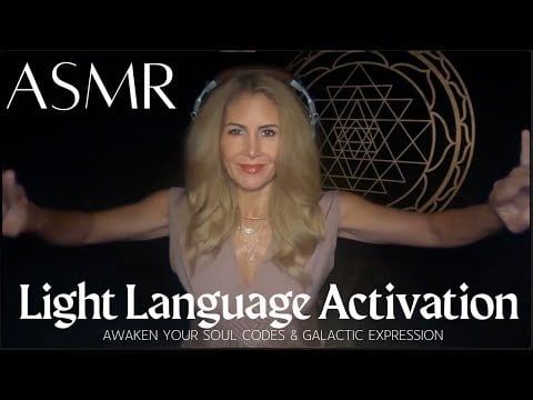 Light Language Activation ✨ Awaken Your Soul Codes & Galactic Expression