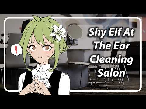 Shy Elf Cleans Your Ears (You Actually Came Back??) [F4A] [TF4A]