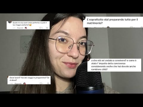 RISPONDO ALLE VOSTRE DOMANDE | ASMR ITA