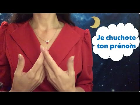 ASMR * Je chuchote ton prénom