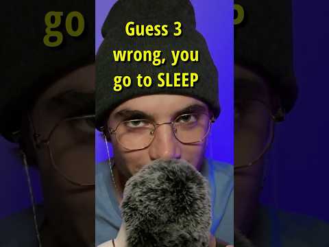 Guess 3 wrong, and you go to SLEEP 💤 #asmr #shorts #fyp #relaxing #satisfying