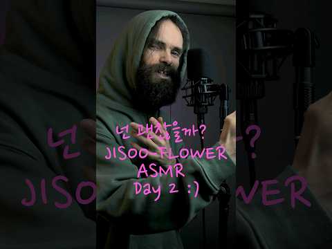 JISOO - ‘꽃(FLOWER)’ ASMR cover (DAY 2)JISOO - ‘꽃(FLOWER)’ ASMR cover (DAY 2)