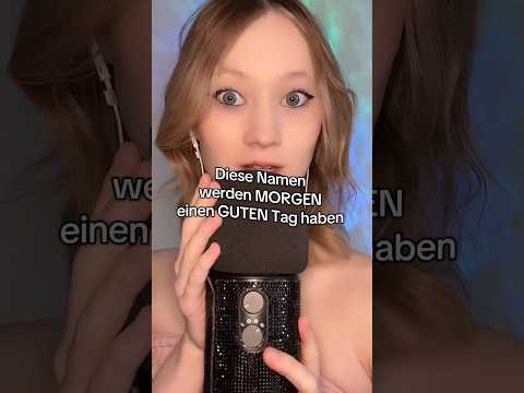 DIESE NAMEN WERDEN EINEN GUTEN TAG HABEN 🥰🧚🏼‍♀️ #asmr #asmrdeutsch #visualtingle
