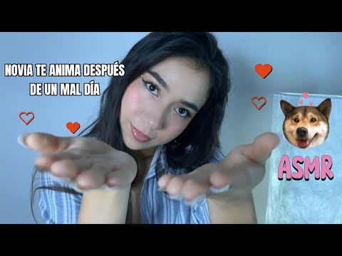 ASMR | TU NOVIA TE ANIMA DESPUÉS DE UN MAL DÍA (Afirmaciones positivas)