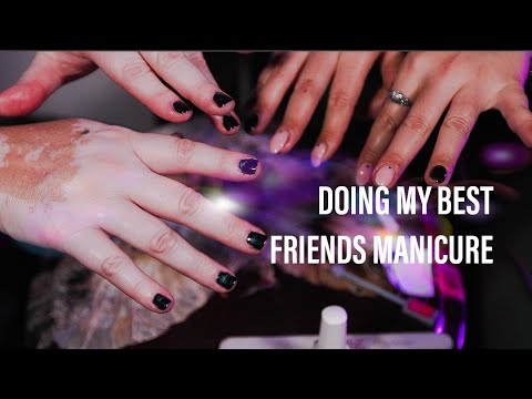 ASMR - GIVING MY BEST FRIEND A MANICURE  | @madamglamofficial