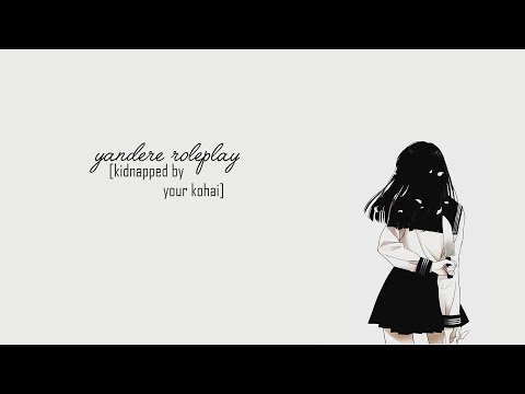 A Yandere Kohai Kidnapping [Voice Acting] [ASMR..?]