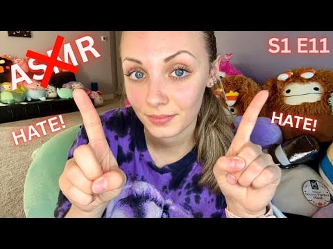 Why I Hate The ASMR Community 💔 Let's Talk About It! (ASMR) S1 E11