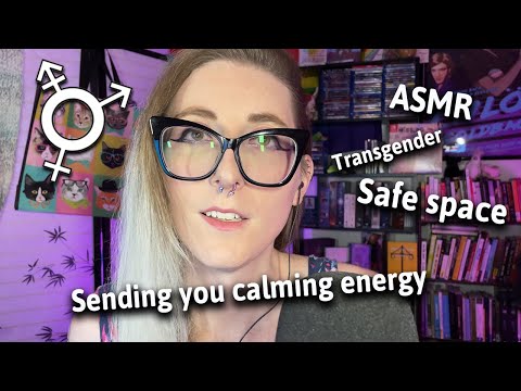 Transgender ASMR - Sending You Some Calming Energy