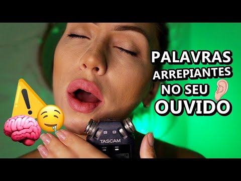 ASMR: PALAVRAS QUE ARREPIAM DA CABEÇA AOS PÉS