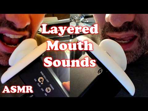 ASMR Layered Mouth Sounds For MAXIMUM TINGLES (No Talking)