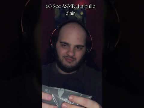 60 sec ASMR : La bulle d'air