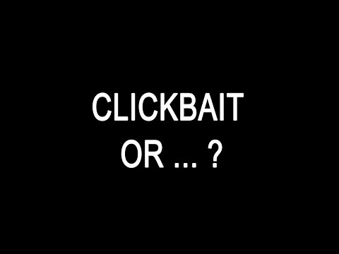 Clickbait or not? Good question...