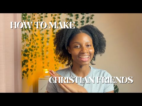 How to Make Christian Friends