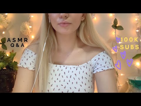 ASMR | Q&A | 100k Subscribers❤️