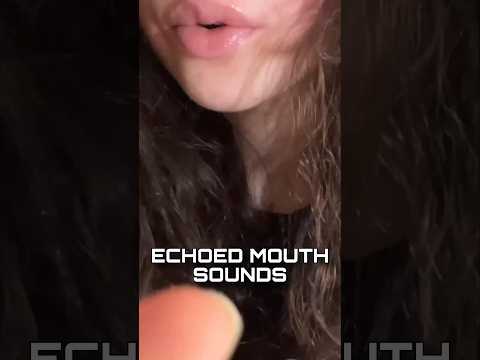 ASMR ECHOED MOUTH SOUNDS #asmr #relax #asmrtriggers