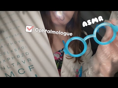 #ASMR FR 👓 Roleplay Ophtalmologue (Tu as des douleurs et une baisse de Vue?) 🤓