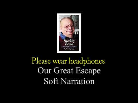 (ASMR) Narrating Ruskin Bond (Our Great Escape)| Soft Narration