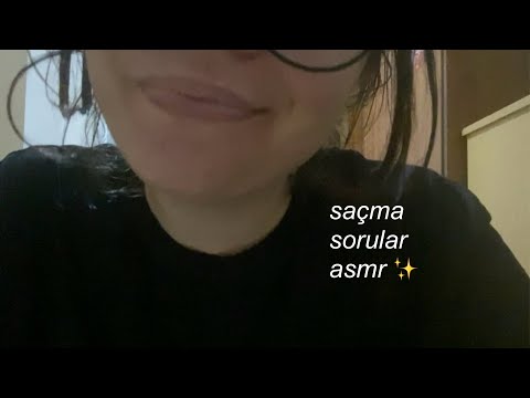 sana seri ve saçma sorular soruyorum 4 (türkçe asmr) fast asmr