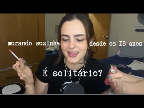sobre ficar sozinha | maquia e fala em asmr