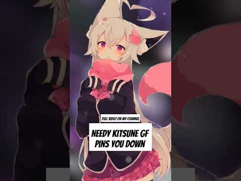 Needy Kitsune GF Pins You Down and Smothers You 💖 #roleplay #kitsune #monstergirl