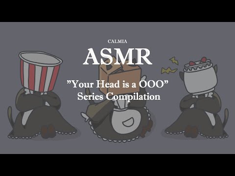 ୨୧✿  ASMR ✿୨୧ "Your Head is a OOO" Series Compilation｜no talking｜