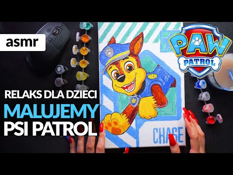 PSI PATROL MALUJEMY - RELAKS DLA DZIECI ASMR PO POLSKU