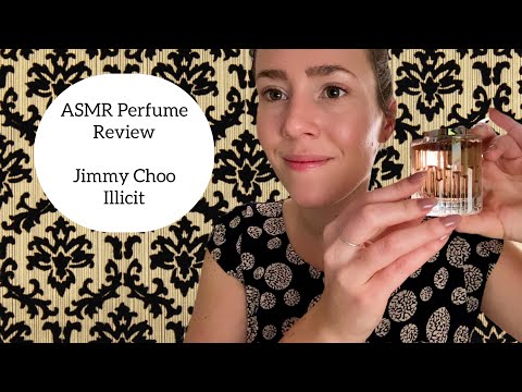 ASMR Perfume Review - Jimmy Choo Illicit - Ginger, Honey, Woody, Vanilla, Sweet, Floral, Gourmand