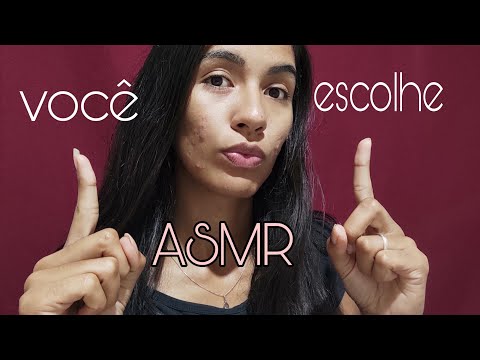 ASMR INTERATIVO ( VOCÊ ESCOLHE )