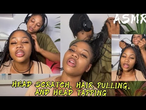ASMR💫HEAD SCRATCH, HAIR  PULLING, AND HEAD TAPPING 