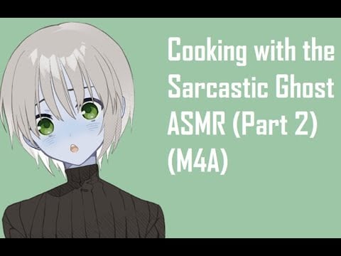 Cooking with the tsundere Ghost part 2 ASMR [M4A]