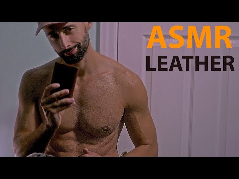 Shirtless ASMR Tingling Leather 😊